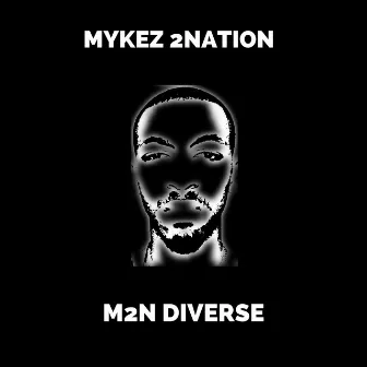 M2N Diverse by Mykez 2nation