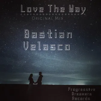 I Love the Way by Bastian Velasco