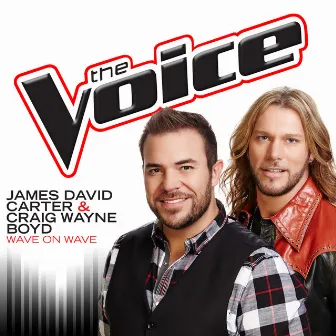 Wave On Wave (The Voice Performance) by James David Carter