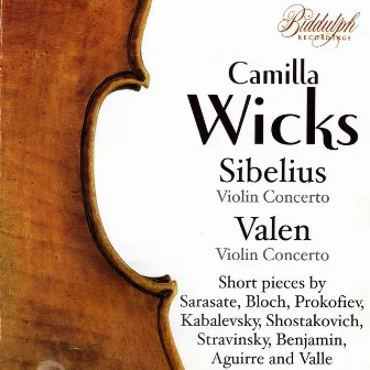 Sibelius, Valen & Others: Violin Works by Camilla Wicks