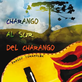 Charango al Sur del Charango by Freddy Torrealba