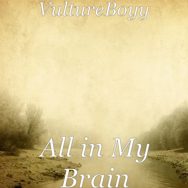 All in My Brain