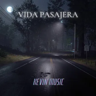 Vida Pasajera by Kevin Music