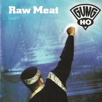 Raw Meat by Gung Ho