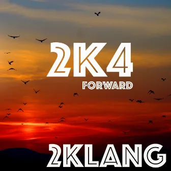 2K4 Forward by 2 Klang