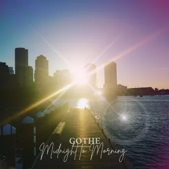 Midnight to Morning by Gothe