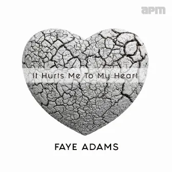 It Hurts Me To My Heart by Faye Adams