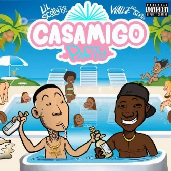 Casamigo Party by Lil Scotty Pz