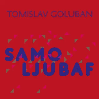 Samo ljubaf by Tomislav Goluban