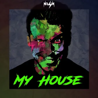 My House by Naizon