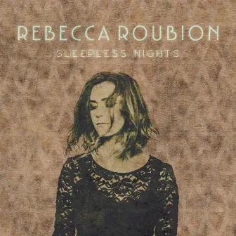 Sleepless Nights by Rebecca Roubion