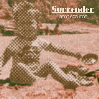 Surrender by Jason Scavone