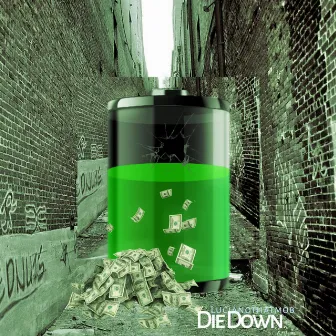 Die Down by Lucianothatmob