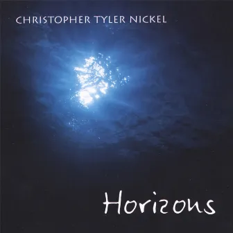 Horizons by Christopher Tyler Nickel