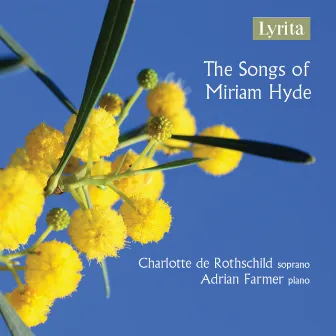 The Songs of Miriam Hyde by Miriam Hyde