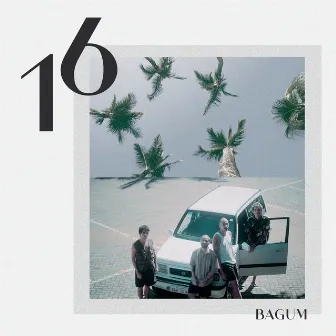 16 by BAGUM