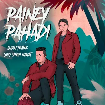 Painey Pahadi by Suraj Tratak