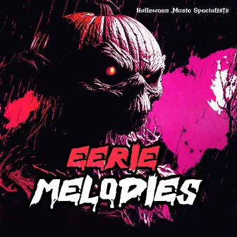 Eerie Melodies by Halloween Music Specialists