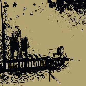 Live by Roots of Creation