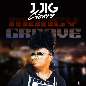 Money Groove (Radio Edit) by J Jig Cicero