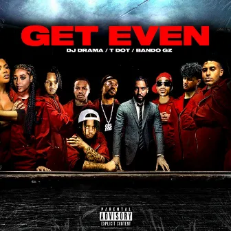 Get Even by T Dot