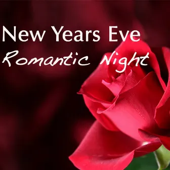 New Years Eve Romantic Night: Jazz Guitar, Sexy Music and Love Songs for a Candle Light Dinner for Two by New Years Eve Romantic Song Specialists