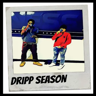 Dripp Season by Dripp