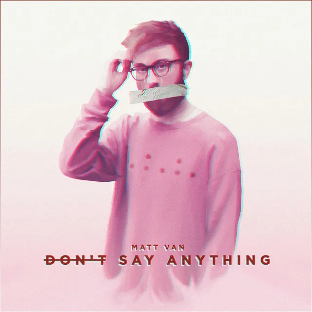 Don't Say Anything