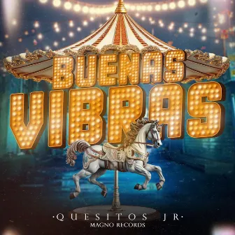 Buenas Vibras by Quesitos Jr