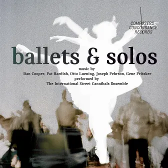 Ballets & Solos by International Street Cannibals