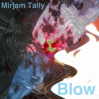 Blow by Mirjam Tally