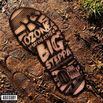 Big Steppa by Ozone Mayweather