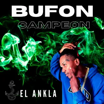 Bufón Campeón by El Ankla