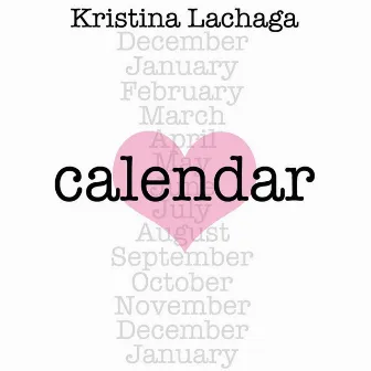 Calendar by Kristina Lachaga