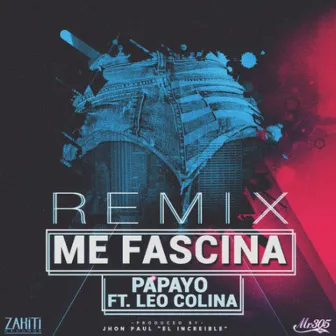 Me Fascina (Remix) by Papayo