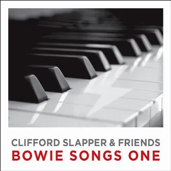 Bowie Songs One by Clifford Slapper