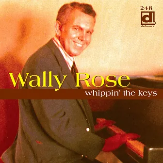 Whippin' the Keys by Wally Rose