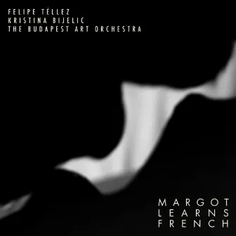 Margot Learns French (Original Motion Picture Soundtrack) by Kristina Bijelic