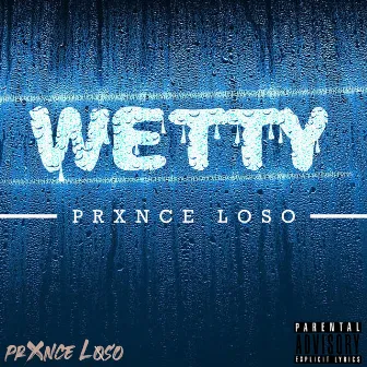 Wetty by Loso TGB