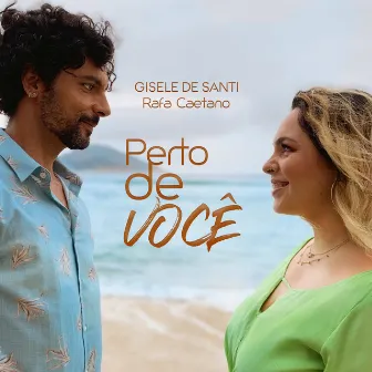 Perto de Você by Rafa Caetano