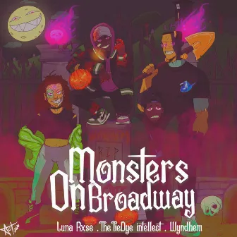 Monsters on Broadway by Wyndhem