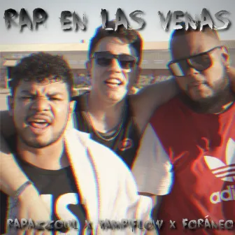 Rap en las Venas by Foráneo