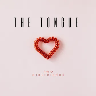 Two Girlfriends by The Tongue