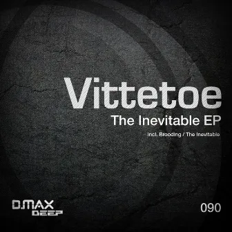 The Inevitable EP by Vittetoe