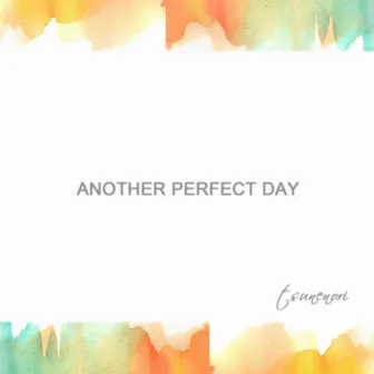 Another Perfect Day by Tsunenori