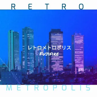 Retro Metropolis by Fujifire