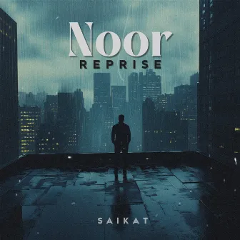 Noor (Reprise Version) by SaiKat