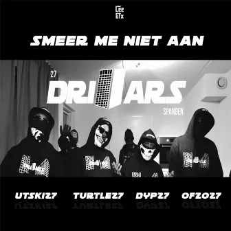 Smeer Me Niet Aan by 27drillars