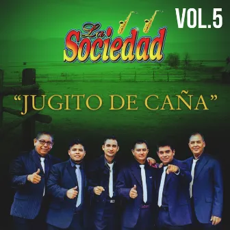 Jugito de Cana, Vol. 5 by La Sociedad