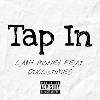 Tap In by Ca$h Money